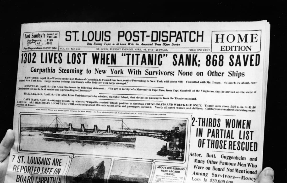 Image source: Front page of the St. Louis Post Dispatch newspaper, announcing the sinking of the oceanliner 'Titanic,' April 16, 1912. (Photo by FPG/Getty Images)