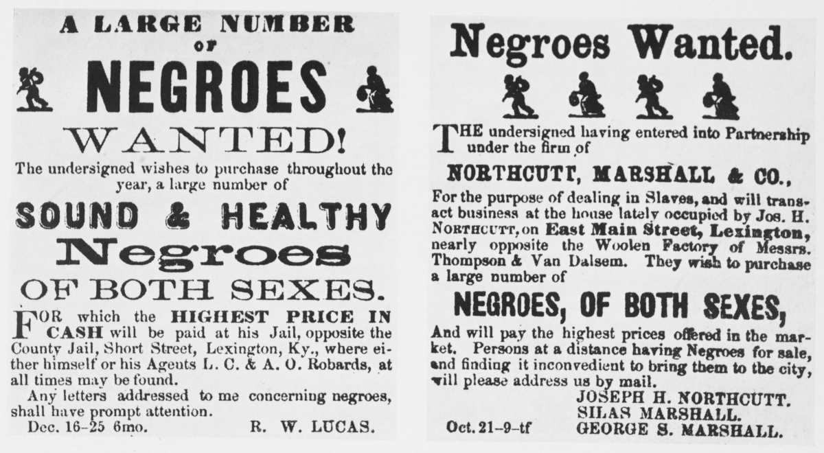 Image Source: Two posters advertising slave trading businesses, Lexington, Kentucky, 1859. From the New York Public Library. (Photo by Smith Collection/Gado/Getty Images).
