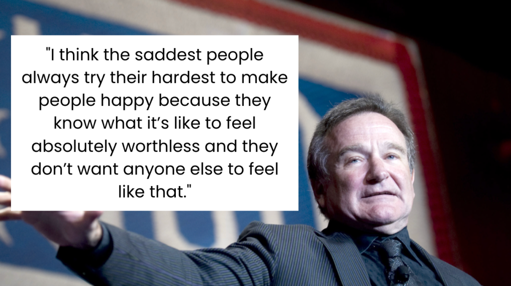 Robin Williams, quotes, depression, mental health, Good Will Hunting, Dead Poets Society, loneliness, suicide prevention, World's Greatest Dad, inspiration