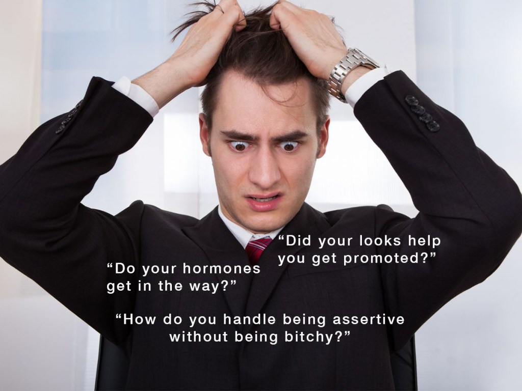 Men were stunned when asked the same types of career questions women regularly face
