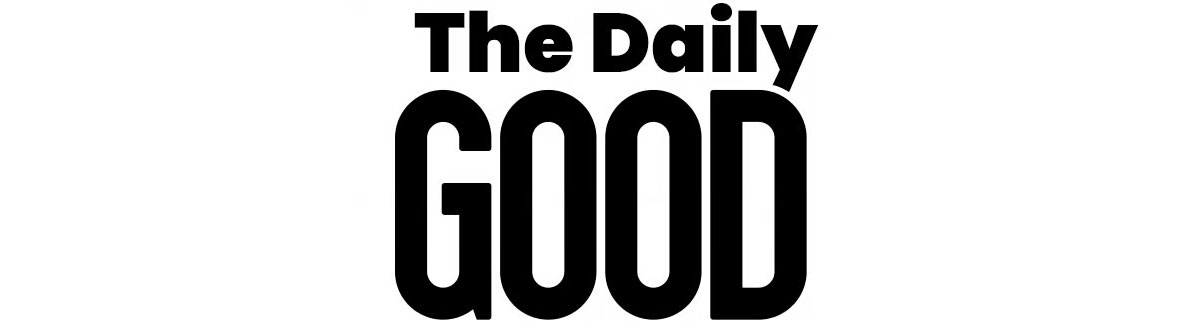 The Daily GOOD